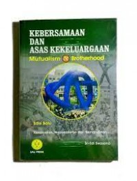 Kebersamaan Dan Asas Kekeluargaan Mutualism & Brotherhood