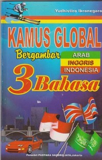 Kamus global bergambar 3 bahasa : Arab Inggris Indonesia