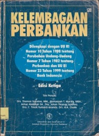 Image of Kelembagaan perbankan : dilengkapi UU RI No.10 Th 1998 tentang perubahan Undang-Undang Nomor 7 tahun 1982 tentang perbankan UU RI Nomor 23 tahun 1999 tentang Bank Indonesia