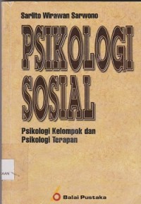 Psikologi sosial : psikologi kelompok dan psikologi terapan