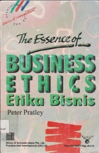 The essence of business ethics :  etika bisnis