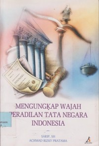Mengungkap wajah peradilan tata negara Indonesia