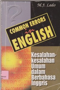 Common errors in english : kesalahankesalahan umum dalam berbahasa Inggris
