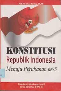 Image of Konstitusi Republik Indonesia menuju perubahan ke5