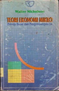 Teori ekonomi mikro : prinsip dasar dan pengembangannya