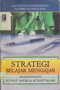 Strategi belajar mengajar  strategi mewujudkan pembelajaran bermakna melalui penanaman konsep umum & konsep Islami