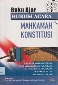 Buku ajar hukum acara mahkamah konstitusi