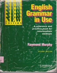 English grammar in use :  a reference and practice book for intermediate students