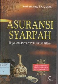 Asuransi syari'ah : tinjauan asasasas hukum Islam