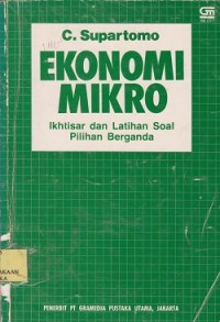 Ekonomi mikro : ikhtisar dan latihan soal pilihan berganda