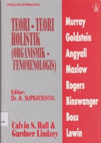 Psikologi kepribadian 2 : teoriteori holistik (organismik-fenomenologis)