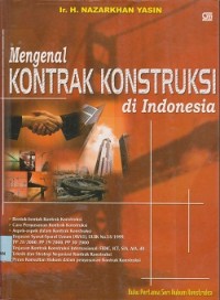 Mengenal kontrak konstruksi di indonesia : bentukbentuk kontrak konstruksi...