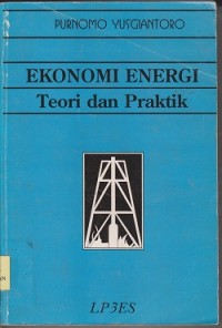 Ekonomi energi : teori dan praktik