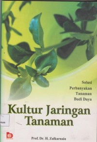 Image of Kultur jaringan tanaman : solusi perbanyakan tanaman budi daya