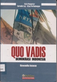 Quo vadis demokrasi Indonesia