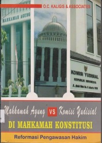 Image of Mahkamah agung vs komisi yudisial di mahkamah konstitusi : reformasi pengawasan hakim