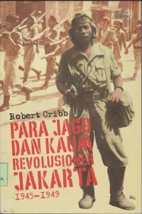 Para jago dan kaum revolusioner Jakarta 19451949