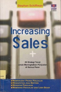Image of Increasing sales : 26 strategi teruji untuk meningkatkan penjualan disemua pasar