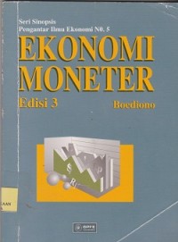 Seri sinopsis pengantar ilmu ekonomi no. 5 ekonomi moneter