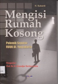 Mengisi rumah kosong : polemik seputar RUUK DI. Yogyakarta