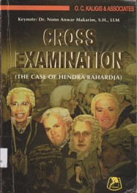 Cross examination (the case of Hendra Rahardja)