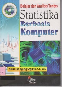 Belajar dan analisis tuntas statistika berbasis komputer ( CD : compact disc)