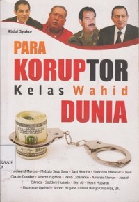Para koruptor kelas Wahid dunia