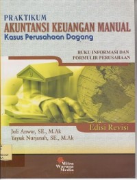 Image of Praktikum akuntansi keuangan manual : kasus perusahaan dagang buku informasi dan formulir perusahaan