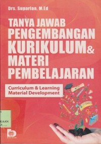Tanya jawab  pengembangan kurikulum & materi pembelajaran = curriculum & learning material development
