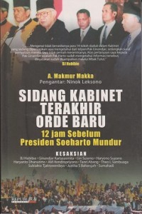 Sidang kabinet terakhir orde baru : 12 jam sebelum presiden Soeharto mundur
