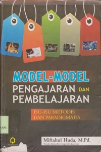 Model-model pengajaran dan pembelajaran : isu-isu metodis dan paradigmatis