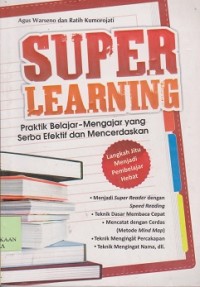 Super learning : praktik belajar-mengajar yang serba efektif dan mencerdaskan