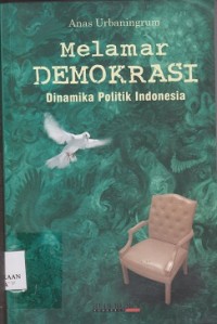 Image of Melamar Demokrasi dinamika politik indonesia