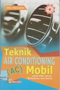Teknik air conditioning (AC) mobil : untuk SMK teknik, mahasiswa, dan umum