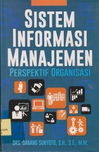 Sistem informasi manajemen : perspektif organisasi