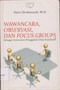 Image of Wawancara, observasi, dan vocus groups : sebagai instrumen penggalian data kualitatif