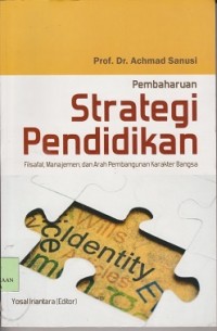 Image of Pembaharuan strategi pendidikan : filsafat, manajemen, dan arah pembangunan karakter bangsa
