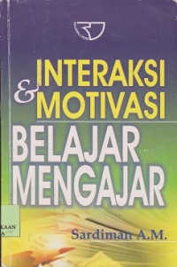Image of Interaksi & motivasi belajar mengajar