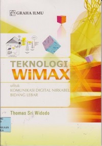 Teknologi wimaX, : untuk komunikasi digital nirkabel bidang lebar