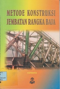 Metode konstruksi jembatan rangka baja