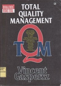 Total Quality Management = TQM : benchmarking Malcolm baldrige ISO 9000 : 2000 ISO 14000