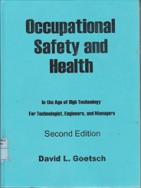 Occupational safety and health : in the age of high technology for technologist, engineers, and managers