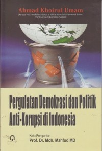 Pergulatan demokrasi dan politik anti-korupsi di Indonesia