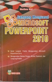 Gampang menguasai microsoft powerpoint 2010