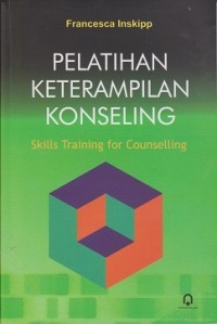 Image of Pelatihan keterampilan konseling : skilss training for counselling