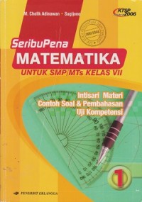 Seribu pena matematika untuk SMP/MTs kelas VII : intisari materi contoh soal & pembahasan uji kompetensi