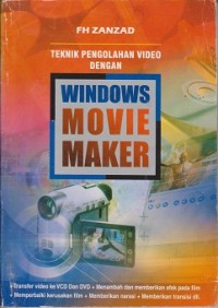 Teknik pengolahan video dengan wondows movie maker