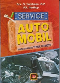 Service automobil : pengantar praktis teknik otomotif