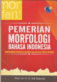 Image of Pemerian morfologi bahasa Indonesia berdasarkan persepektif derivasi dan infleksi proses afiksasi