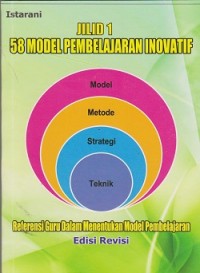 58 model pembelajaran inovatif  : model, metode, strategi, teknik